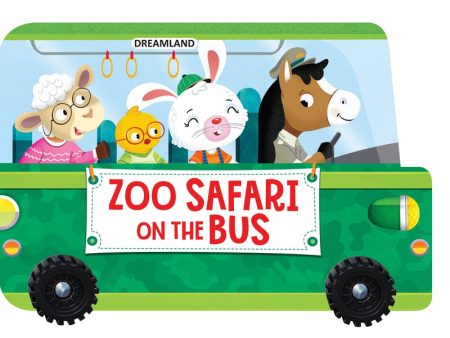 Zoo Safari on the Bus- A Shaped Board Book with Wheels : Children Picture Board Book For Sale