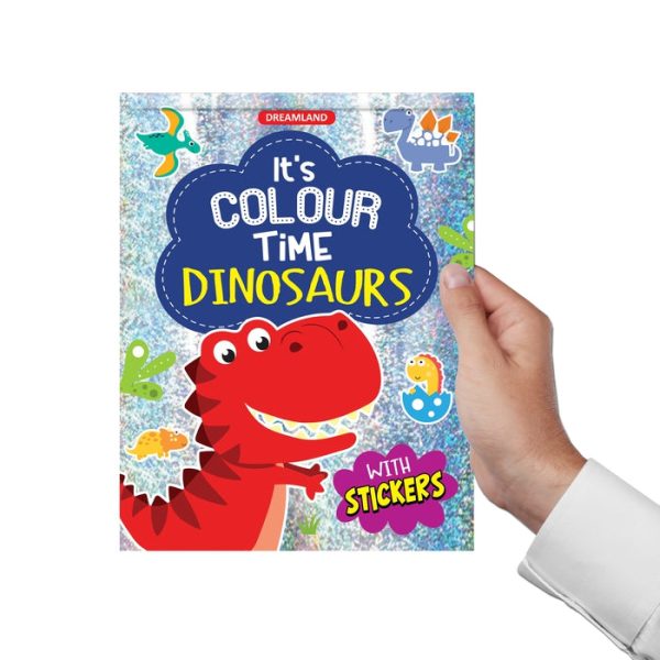 Dinosaurs- It s Colour time with Stickers : Children Drawing, Painting & Colouring Book Online now